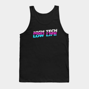 Cyberpunk High Tech Low Life Tank Top